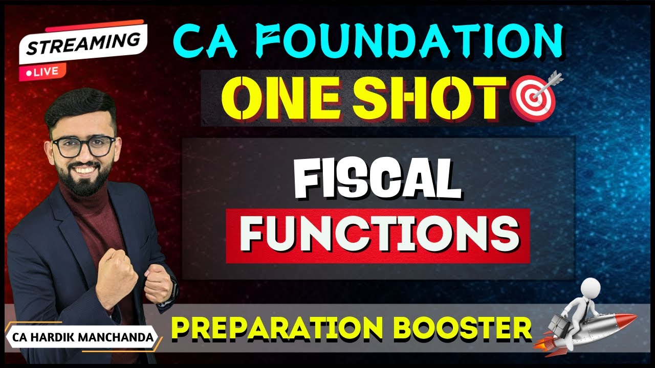 CA Foundation Business Economics- ONE SHOT | Fiscal Functions | Chapter 7 ( Unit 1) | 100% Coverage|