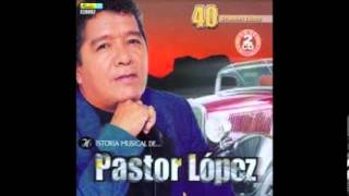 -TRAICIONERA- PASTOR LOPEZ (FULL AUDIO)