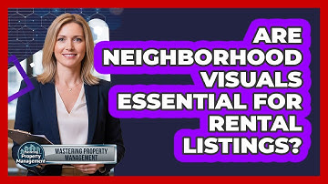 Are Neighborhood Visuals Essential for Rental Listings?