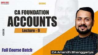 CA Foundation full course AC LEC 9 by CA Anandh Bhanggariya