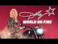Dolly Parton World On Fire Radio Edit mp3