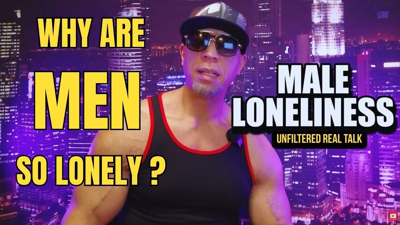 I'M 54... AND WHY ARE SO MANY MASCULINE MEN LONELY TODAY ?? #epidemic # ...