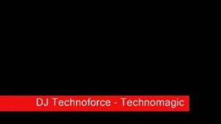 DJ Technoforce - Technomagic 2
