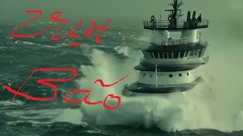 Khi mẹ thiên nhiên nổi giận - những con tàu vượt bão