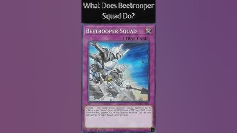 What Does Beetrooper Squad Do? (Yugioh Cards Explained for Easy Deck Building)