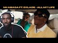 M I Abaga Ft Oxlade ALL MY LIFE REACTION REVIEW Palmwinepapi mp3