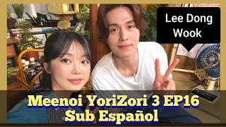 (SUB ESP) Meenoi Yorizori 3 EP16 con Lee Dong Wook