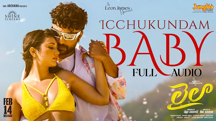 Icchukundam Baby | Full Audio | Laila | Vishwaksen | Akanksha Sharma | Ram Narayan | Leon James