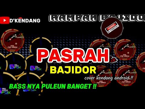 PASRAH || BAJIDOR || COVER KENDANG ANDROID || ENAK BANGET LAGUNYA 💃