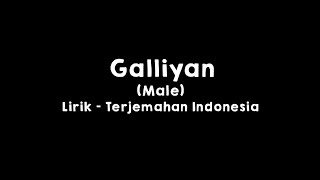 Galliyan (Male) l Ek Villain l Angkit Tiwari l Lirik dan Terjemahan Indonesia