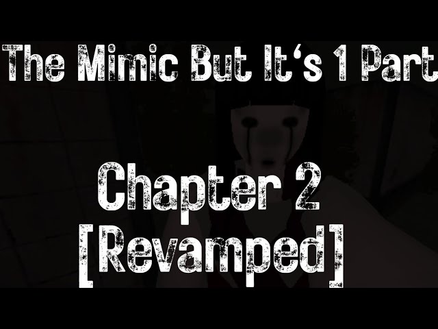The Mimic - Chapter 1 REVAMP (Full Walkthrough) - Roblox 