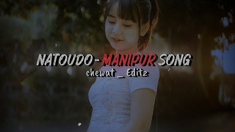 Natoudo - Manipuri Song [ Drill Remix ] Alight Motion Preset🎟 | WhatsApp Status