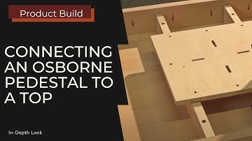 How To Connect Your Osborne Pedestal Kit to your Tabletop