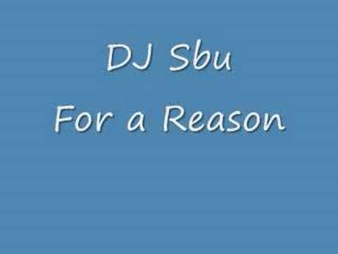 Dj Sbu For A Reason Youtube