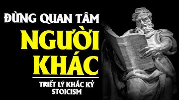 "10 Bài Học Khắc Kỷ Sâu Sắc Từ Marcus Aurelius – Học Cách Không Bận Tâm Đến Người Khác"