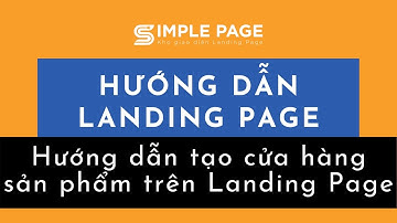 Hướng dẫn tạo cửa hàng sản phẩm trên Landing Page - SimplePage.vn