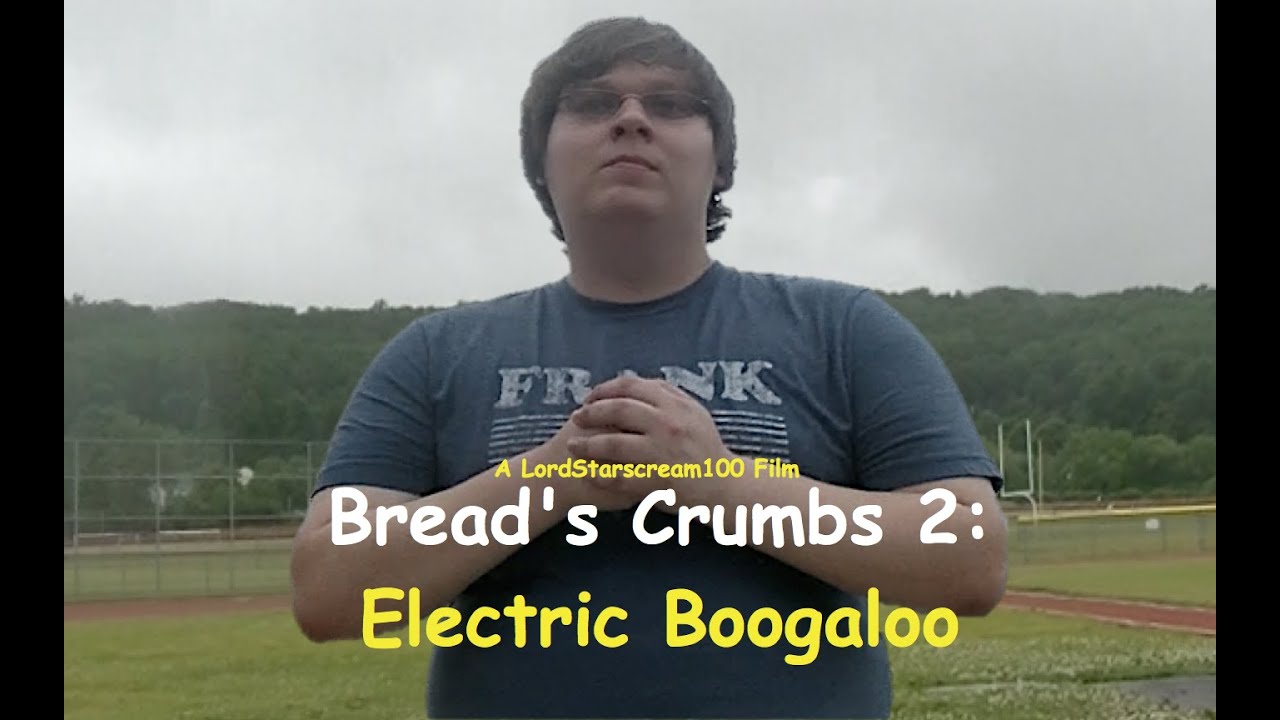 Bread's Crumbs 2: Electric Boogaloo - Full Movie
