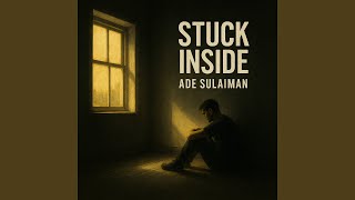 Stuck inside