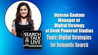 SEO Expert Upasna Gautam discusses Semantic Search