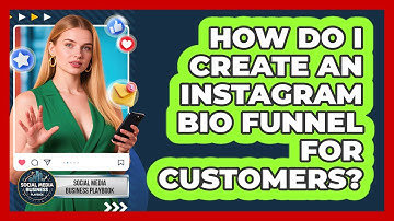 How Do I Create An Instagram Bio Funnel For Customers? - Social Media Business Playbook