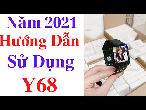 Y68 Hướng Dẫn Sử Dụng Đồng Hồ Thông Minh Y68 Bản 2021 Thay Hình Nền
