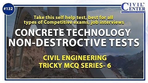 Civil Engineering MCQ Series|| 6: Concrete Technology MCQ (Non Destructive Tests) With Answer