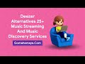 Deezer alternatives 25 music streaming and music discovery services