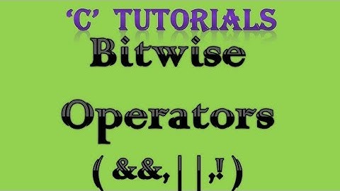 C Programming Tutorial   12 Bitwise Operator