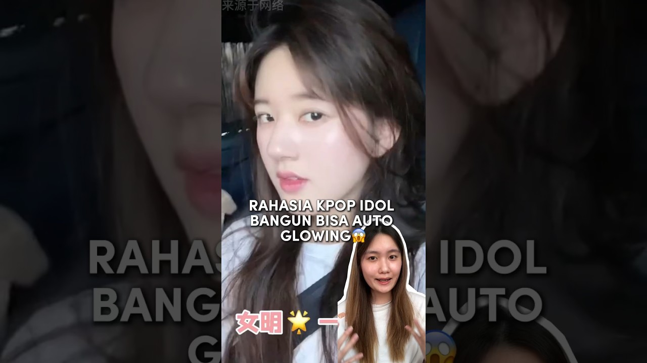RAHASIA KPOP IDOL PAS BANGUN AUTO GLOWING😱#beauty