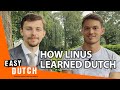 How Did Linus Learn Dutch? | Super Easy Dutch 5