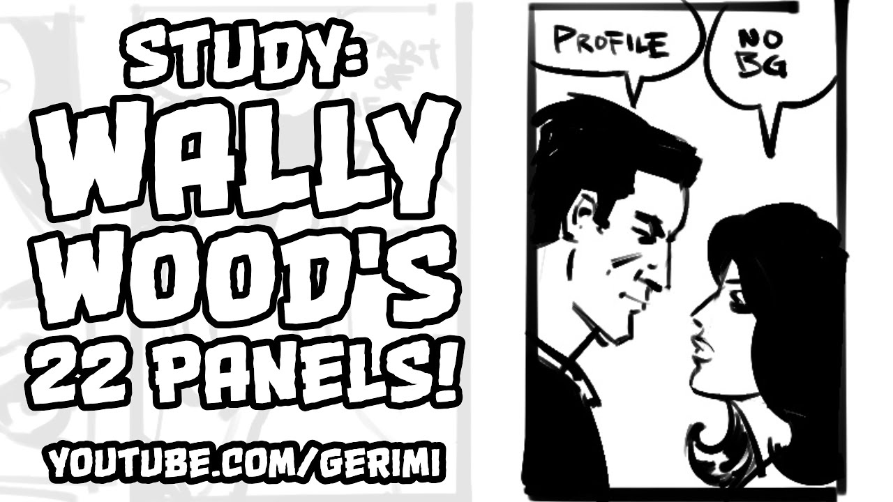🖊️🗯️ Study: Wally Wood's 22 PANELS!