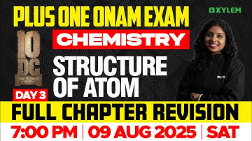 Plus One Chemistry | Structure Of Atom - Full Chapter Revision | Xylem Plus One