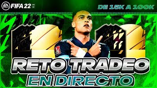 COMO PASAR DE 15K A 100K EN POCO TIEMPO  RETO DE TRADEO EN DIRECTO [FIFA 22]