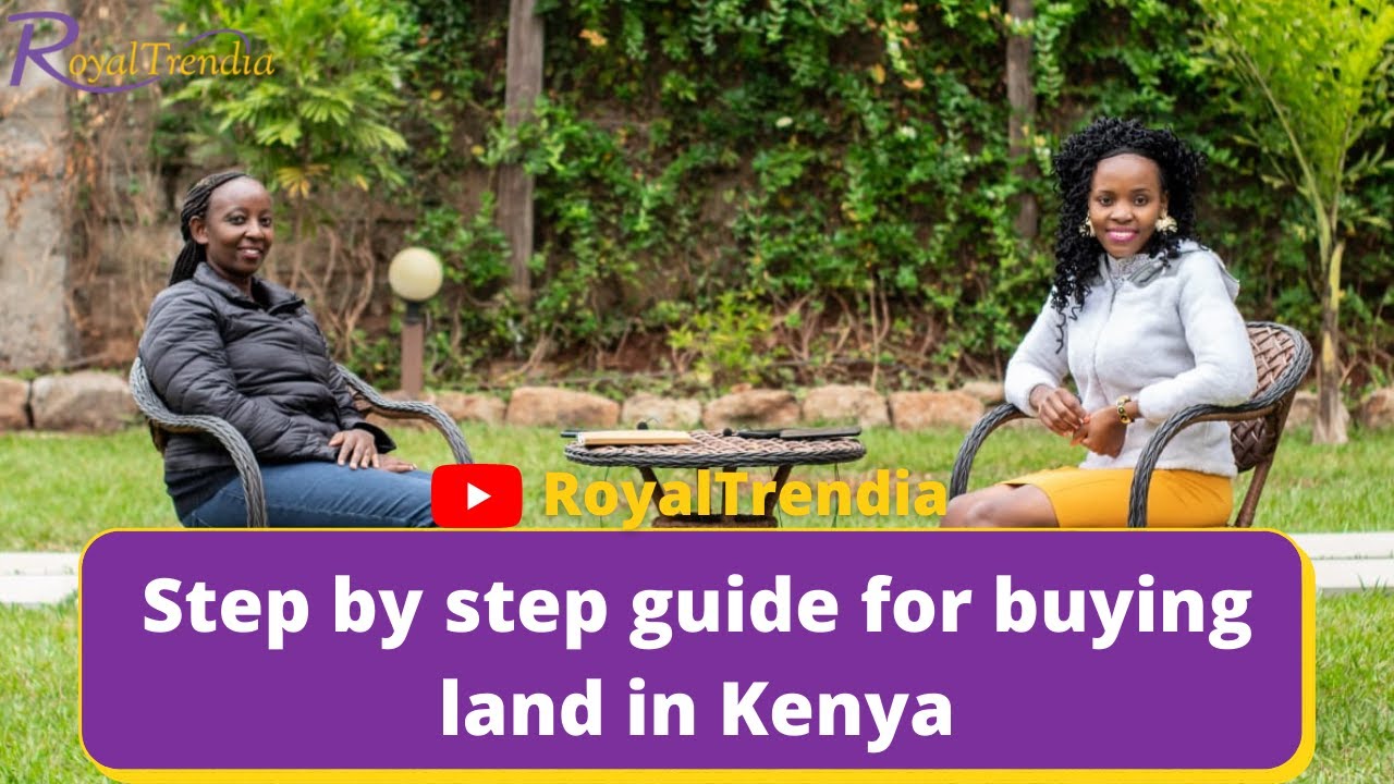 The process of buying land in Kenya in 2021 YouTube