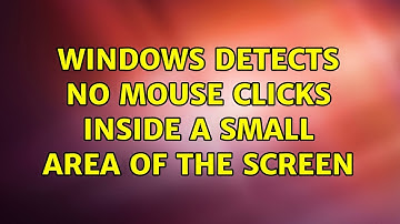 Windows detects no mouse clicks inside a small area of the screen (4 Solutions!!)