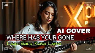 Where Has Your Gone - Terbaru 2025 Cocok Buat Yang Galau Berat Resimi