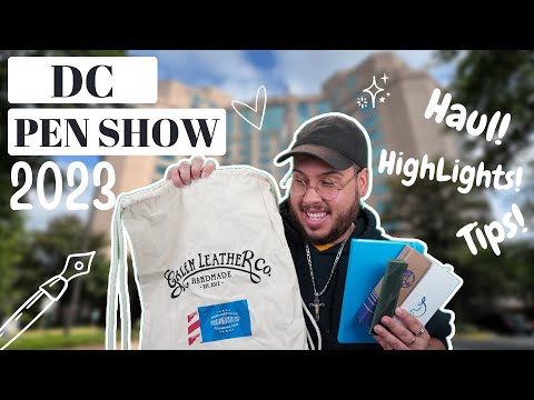 Exploring the 2023 DC Pen Show: Highlights, Tips and Haul 🖊️