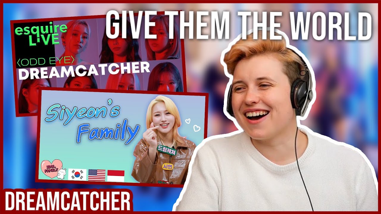 REACTION to DREAMCATCHER - ODD EYE LIVE CLIP WITH ESQUIRE & SIYEON + YOOHYEON IDOL FAMILY CLIPS