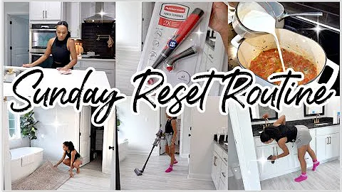 *NEW* SUNDAY RESET ROUTINE || CLEANING MOTIVATION || COOK AND CLEAN WITH ME