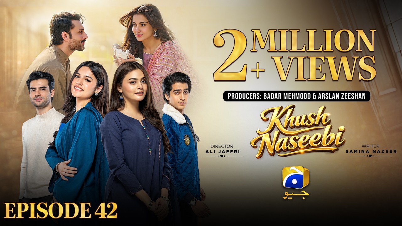 Khush Naseebi Episode 42 [Eng Sub] Tuba Anwar - Osama Tahir - Ahmed Rafique - 4th May 2026
