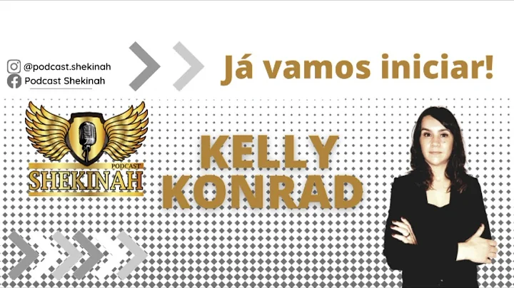 PodCast Shekinah EP#02 - Pra Kelly Konrad