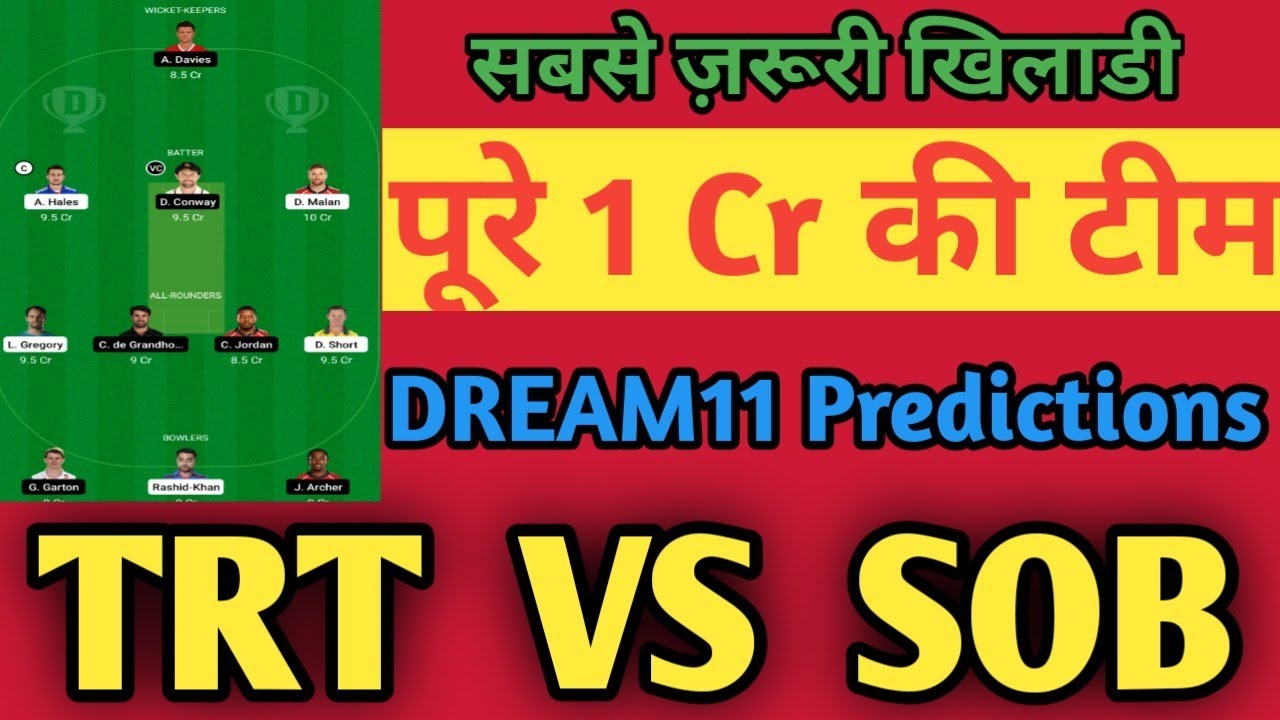 TRT VS SOB dream 11 predictions|trt vs sob dream 11 today|Trt vs Sob hundred men's match predictions