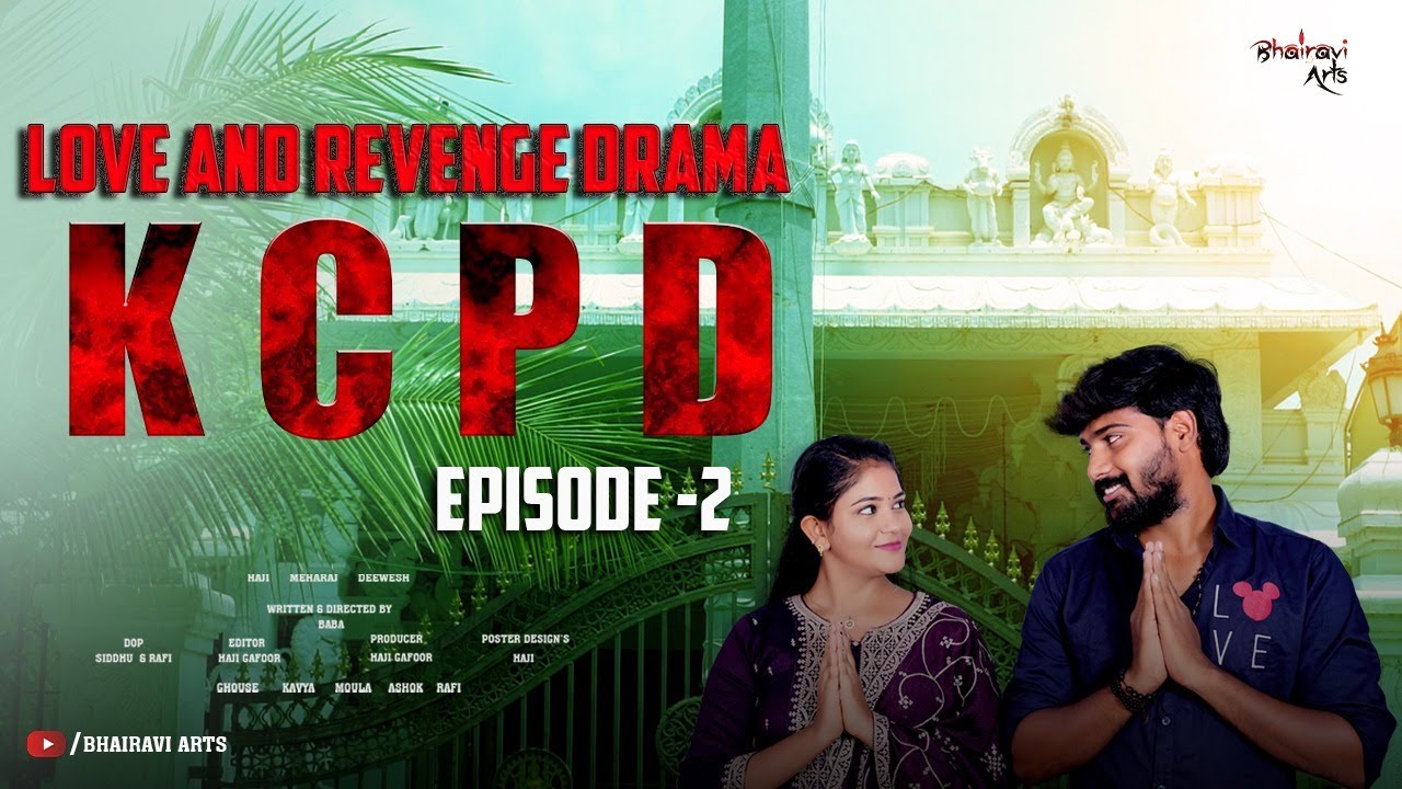Kcpd - Episode 2 | Haji Gafoor & Meharaj Sulthana | Love and Revenge Drama | Nasir Lalesa