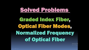 Graded Index Fiber - Optical Fiber Modes - Normalized Frequency of Optical Fiber