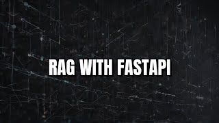 Serving RAG with FastAPI Explained | RAG for ML #16