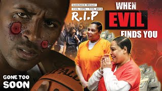 Ex Set Him Up To Be Murdered! Then Spent His Millions! EVIL! Found Lorenzen Wright! Stunted Growth