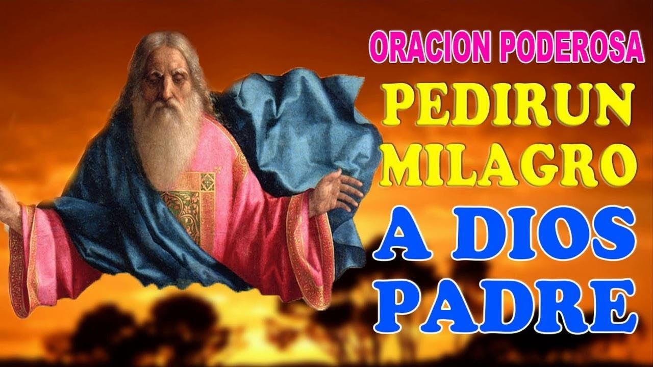 Oración Poderosa para pedir un Milagro a Dios Padre - YouTube