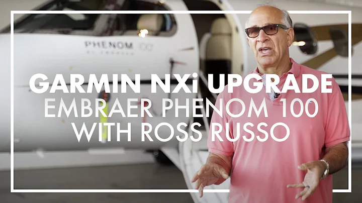 Garmin NXi Upgrade for the Embraer Phenom 100: Ove...