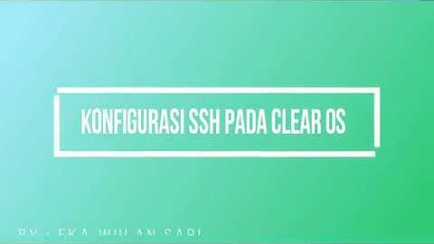 konfigurasi ssh clear os