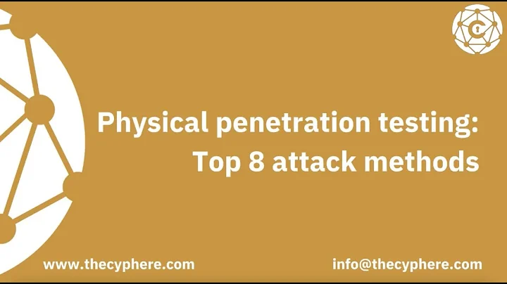 Physical Penetration Testing | Top 8 attack methods